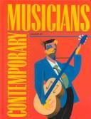 Cover of: Contemporary musicians by Angela M. Pilchak, project editor.