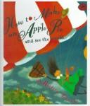 Cover of: How to Make an Apple Pie and See the World (Dragonfly Books) by Marjorie Priceman