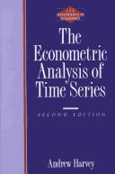 Cover of: The econometric analysis of time series by A. C. Harvey, A. C. Harvey