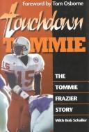 Cover of: Touchdown Tommie by Tommie Frazier, Bob Schaller