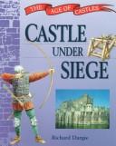 Cover of: Castle Under Siege (The Age of Castles)