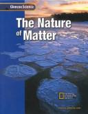 Cover of: The Nature of Matter: Course K (Glencoe Science)