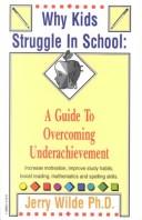 Cover of: Why Kids Struggle in School by Jerry Wilde
