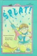 Cover of: Splat! by Jane O'Connor, Jane O'Connor