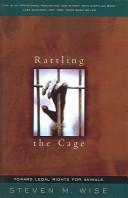 Cover of: Rattling the Cage: Toward Legal Rights for Animals