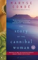 Cover of: The Story of the Cannibal Woman by Maryse Condé