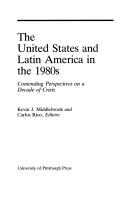Cover of: The United States and Latin America in the 1980s: contending perspectives on a decade of crisis