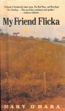 Cover of: My Friend Flicka by Mary O'Hara, Mary O'Hara