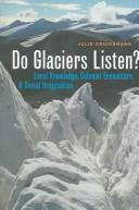 Cover of: Do Glaciers Listen by Julie Cruikshank