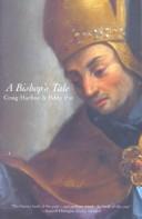Cover of: A Bishop's Tale: Mathias Hovius Among His Flock in Seventeenth-Century Flanders