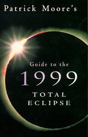 Patrick Moore's guide to the 1999 total eclipse by Patrick Moore