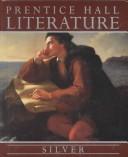 Cover of: Prentice Hall Literature Silver Edition by 
