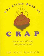 Cover of: Little Book of Crap: Fed Up with Self-Help? Help Yourself to This!