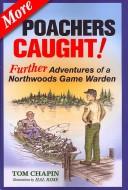 Cover of: More Poachers Caught!: Further Adventures of a Northwoods Game Warden