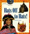 Cover of: Hats Off to Hats! by Sara Corbett
