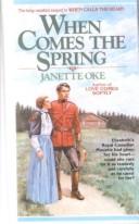 Cover of: When Comes the Spring (Canadian West #2) by Janette Oke