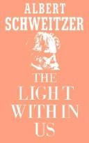 Cover of: The Light Within Us by Albert Schweitzer