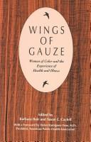 Cover of: Wings of gauze: women of color and the experience of health and illness
