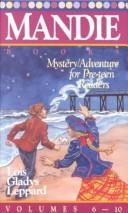 Cover of: Mandie Books Box Set, vols. 6-10 Mandie and the Medicine Man, Mandie and the Charleston Phantom, Mandie and the Abandoned Mine, Mandie and the Hidden Treasure, Mandie and the Mysterious Bells