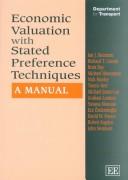 Cover of: Economic Valuation With Stated Preference Techniques (In Association With the UK Department for Transport) by Ian J. Bateman, Richard T. Carson, Brett Day, Michael Hanemann, Nick Hanley, Tannis Hett, Michael Jones-Lee, Graham Loomes, Susana Mourato, Ece Ozdemiroglu, David W. Pearce, Robert Sugden, John Swanson