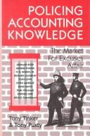 Cover of: Policing accounting knowledge by Tony Tinker