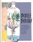 Cover of: Bottle Biology by Mrill Ingram, Mrill Ingram