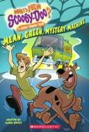 Cover of: Mean Green Mystery Machine | James Gelsey