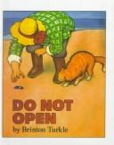 Cover of: Do Not Open by Brinton Turkle