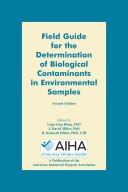 Field guide for the determination of biological contaminants in environmental samples by J. D. Miller