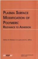 Cover of: Plasma Surface Modification of Polymers: Relevance to Adhesion