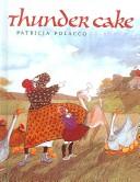 Cover of: Thunder Cake by Patricia Polacco