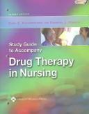 Cover of: A Study Guide to Accompany Drug Therapy in Nursing