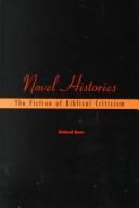 Cover of: Novel Histories: The Fiction of Biblical Criticism (Playing the Texts)