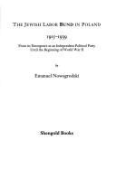 The Jewish Labor Bund in Poland by Emanuel Nowogrodzki