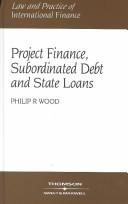 Cover of: Project Finance, Subordinated Debt and State Loans