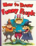 Cover of: How to Draw Funny People (How to Draw (Troll))