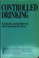 Cover of: Controlled Drinking (University Paperback) by Nick Heather, Ian Robertson