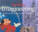 Cover of: Walt Disney Imagineering: A Behind the Dreams Look at Making the Magic Real