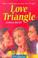 Cover of: Love Triangle (Point Romance)