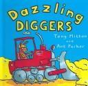 Cover of: Dazzling Diggers by Tony Mitton