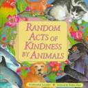 Cover of: Random Acts of Kindness by Animals by Laland
