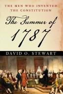 Cover of: The Summer of 1787 by David O. Stewart