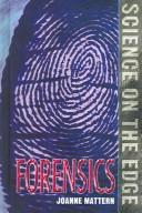 Cover of: Science on the Edge - Forensics (Science on the Edge) by Joanne Mattern, Joanne Mattern