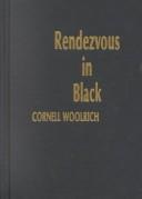 Cover of: Rendezvous in Black by Cornell Woolrich