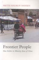 Cover of: Frontier People: Han Settlers In Minority Areas Of China