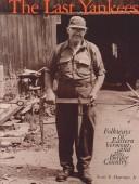 Cover of: The Last Yankees: Folkways in Eastern Vermont and the Border Country