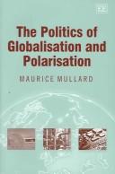 Cover of: The Politics of Globalisation And Polarisation