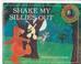 Cover of: Shake My Sillies Out (Raffi Songs to Read)