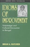 Cover of: Idioms of Improvement by Brian A. Hatcher, Brian A. Hatcher