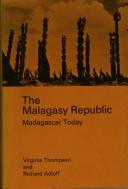 Cover of: Malagasy Republic by Virginia and Richard Adloff Thompson